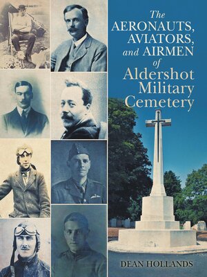cover image of The Aeronauts, Aviators, and Airmen of Aldershot Military Cemetery